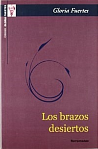 LOS BRAZOS DESIERTOS (Paperback)