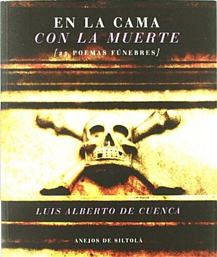 EN LA CAMA CON LA MUERTE (25 POEMAS FUNEBRES) (Paperback)