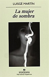 LA MUJER DE SOMBRA (Paperback)