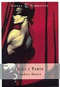 JUEZ Y PARTE (Paperback)