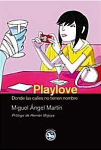 PLAYLOVE DONDE LAS CALLES NO TIENEN NOMBRE (Paperback)