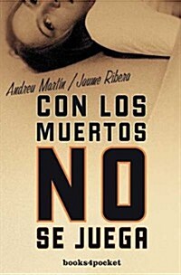 CON LOS MUERTOS NO SE JUEGA (Paperback)