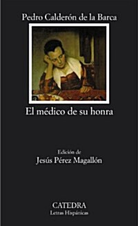 El medico de su honra / The Surgeon of his Honour (Paperback)