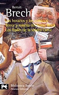 Los Horacios y los Curiacios & Terror y miseria del Tercer Reich & Los fusiles de la senora Carrar / The Horatii and Curiacios & Terror and Misery of  (Paperback)