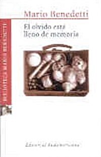 EL OLVIDO ESTA LLENO DE MEMORIA (Paperback)