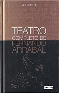 TEATRO COMPLETO DE FERNANDO ARRABAL, II (Hardback)