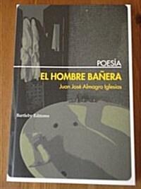 EL HOMBRE BANERA (Paperback)