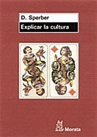 EXPLICAR LA CULTURA. UN ENFOQUE NATURALISTA (Paperback)