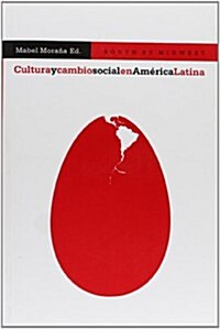 Cultura y cambio social en America Latina / Culture and Social Change in Latin America (Paperback)