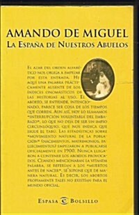 LA ESPANA DE NUESTROS ABUELOS (Paperback)