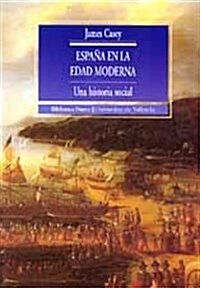ESPANA EN LA EDAD MODERNA: UNA HISTORIA SOCIAL (Paperback)