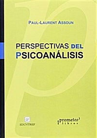 PERSPECTIVAS DEL PSICOANALISIS (Paperback)