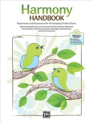 Harmony Handbook: Repertoire and Resources for Developing Treble Choirs (Paperback)