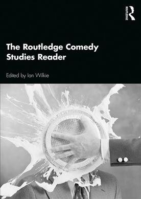 The Routledge Comedy Studies Reader (Paperback, 1)