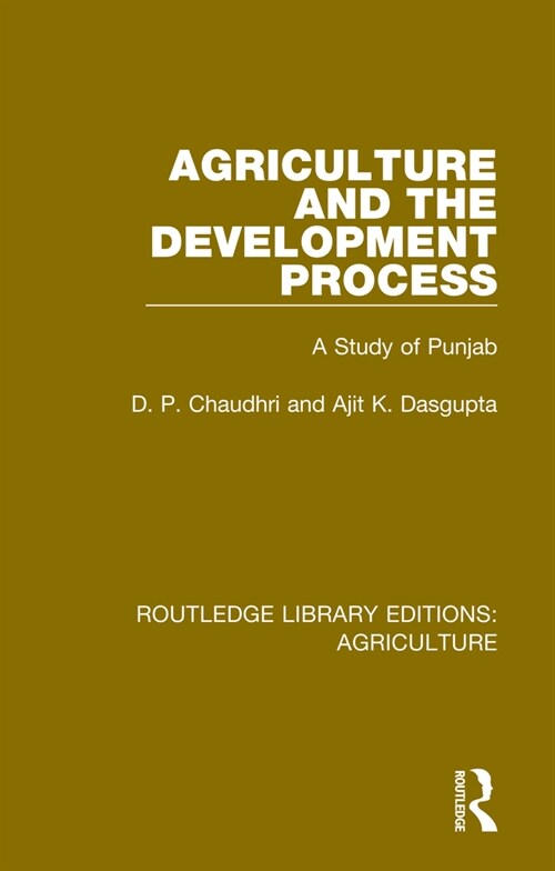 Agriculture and the Development Process : A Study of Punjab (Hardcover)