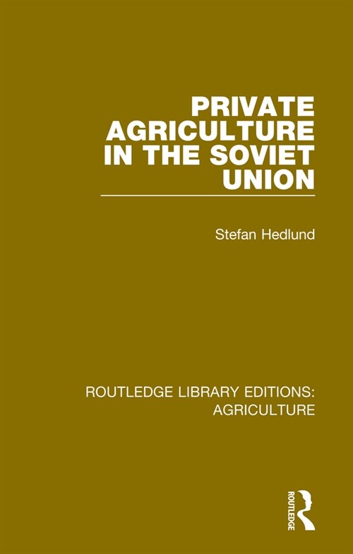 Private Agriculture in the Soviet Union (Hardcover, 1)