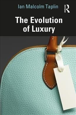 The Evolution of Luxury (Paperback, 1)