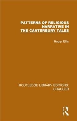 Patterns of Religious Narrative in the Canterbury Tales (Hardcover, 1)