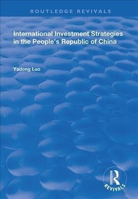 International Investment Strategies in the Peoples Republic of China (Hardcover, 1)