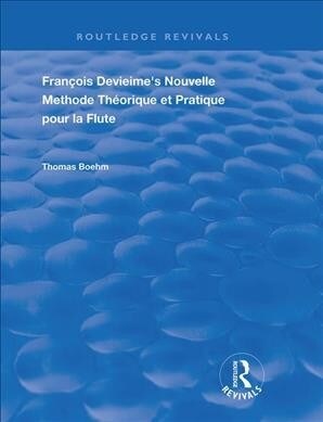 Francois Deviennes Nouvelle Methode Theorique et Pratique Pour la Flute (Hardcover, 1)