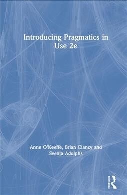 Introducing Pragmatics in Use (Hardcover, 2 ed)