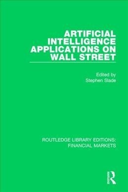Artificial Intelligence Applications on Wall Street (Paperback, 1)