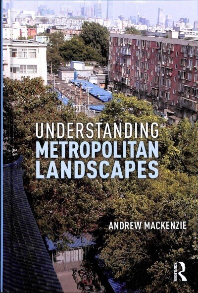 Understanding Metropolitan Landscapes (Hardcover, 1)
