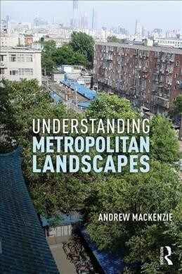 Understanding Metropolitan Landscapes (Paperback, 1)