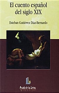 EL CUENTO ESPANOL DEL SIGLO XIX (Paperback)