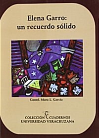 ELENA GARRO: UN RECUERDO SOLIDO (Paperback)