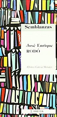 JOSE ENRIQUE RODO. SEMBLANZAS (Paperback)