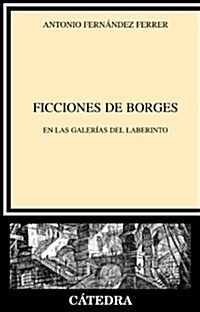 Ficciones de Borges/ Borges Fictions (Paperback)