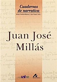 JUAN JOSE MILLAS (CUADERNOS DE NARRATIVA) (Paperback)