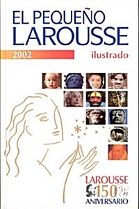 El Pequeno Larousse Ilustrado 2002 (Hardcover, 150th, Anniversary)