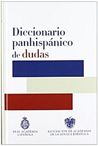 DICCIONARIO PANHISPANICO DE DUDAS (R.A.E.) (Hardback)