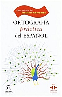 ORTOGRAFIA PRACTICA DEL ESPANOL (GUIAS PRACTICAS INSTITUTO CERVANTES) (Paperback)