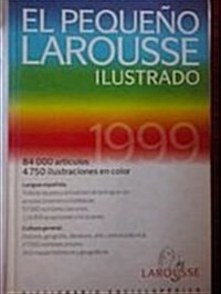 EL PEQUENO LAROUSSE ILUSTRADO 1999(AHORA ESTA LA EDICION 2.000)84-8016-397 6 (Paperback)