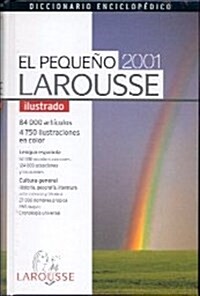 EL PEQUENO LAROUSSE ILUSTRADO 2001CON ILUSTRACIONES EN COLOREDIC. DISPONIBLE: 9788480169141 (Paperback)