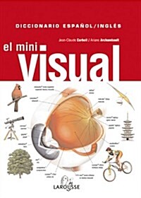 El mini visual, Diccionario Espanol-Ingles/ The Mini Visual Spanish-English Dictionary (Paperback, Bilingual)