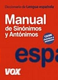 Manual de sin?imos y ant?imos / Manual of Sinonyms and Anthonyms (Hardcover)