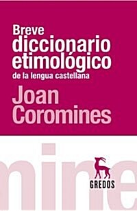 Breve diccionario etimologico de la lengua espanola / Brief Etymological Dictionary of Spanish Language (Hardcover)