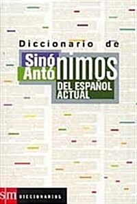 DICCIONARIO DE SINONIMOS Y ANTONIMOS DEL ESPANOL ACTUALED.DISPON. 9788467507614 (Paperback)