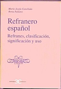 REFRANERO ESPANOL (REFRANES, CLASIFICACION, SIGNIFICACION Y USO) (Paperback)