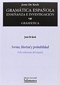 NORMA, LIBERTAD Y PROBABILIDAD (GRAMATICA ESPANOLA II.6)VOLUMEN 6 (Paperback)