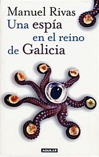 Una espia en el Reino de Galicia (Tapa blanda (reforzada))