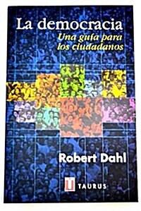 La Democracia. Una Guia Para los Ciudadanos (Tapa blanda)