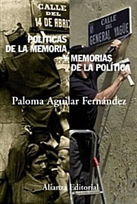 Politicas de la memoria y memorias de la politica/ Politics of Memory and Memories of the Politics (Paperback)