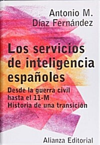 Los Servicios De Inteligencia Espanoles / The Intelligence Services of Spain (Hardcover)