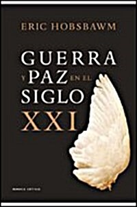 Guerra y paz en el siglo XXI (Memoria (critica)) (Tapa blanda (reforzada))