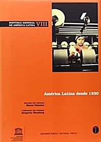 Historia General de America Latina Vol. VIII: America Latina desde 1930 (1, Tapa dura)